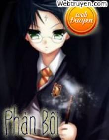 [Đồng Nhân Harry Potter] Phản Bội 