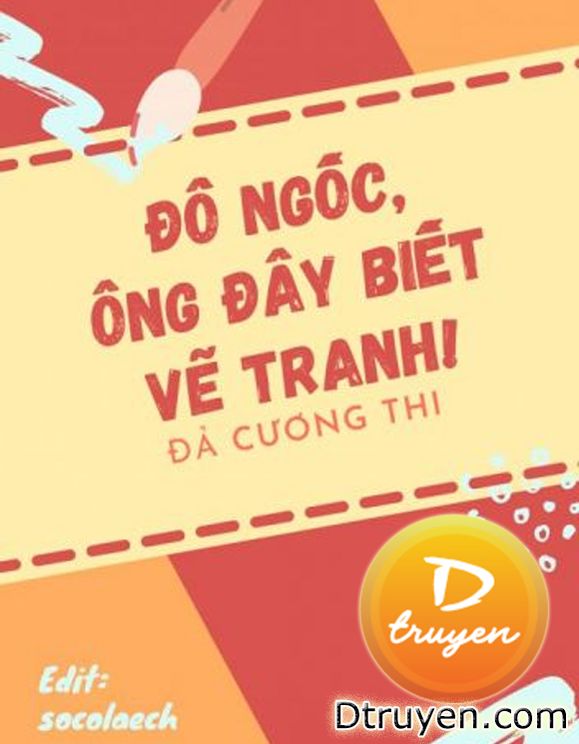 Đồ Ngốc, Ông Đây Biết Vẽ Tranh!