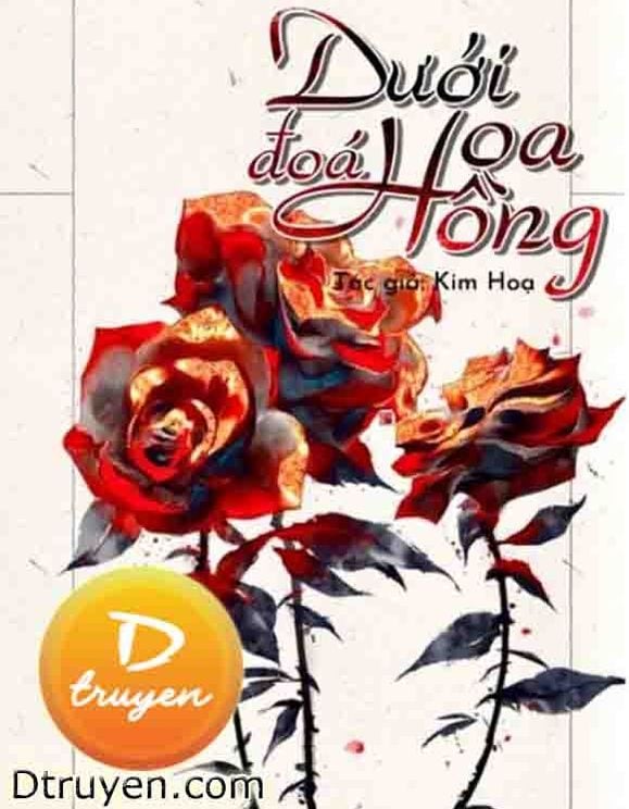 Dưới Đóa Hoa Hồng