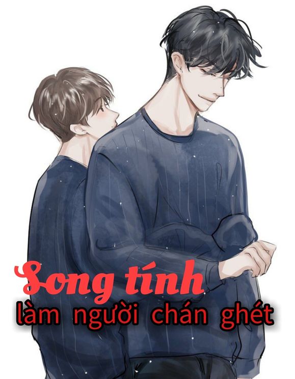 [Edit][Đam] Song Tính Làm Người Chán Ghét