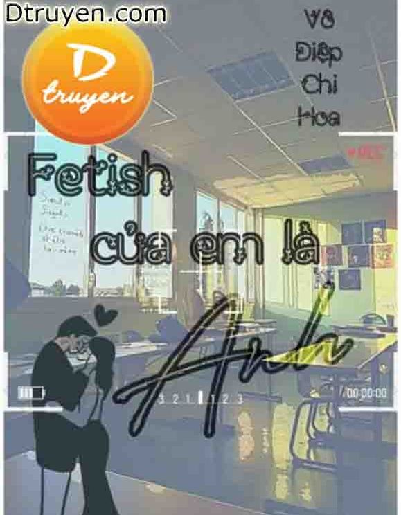 Fetish Của Em Là Anh