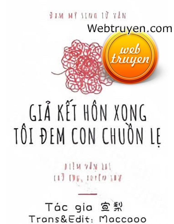 Giả Kết Hôn Xong Tôi Đem Con Chuồn Lẹ