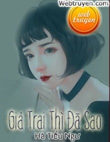 Giả Trai Thì Đã Sao