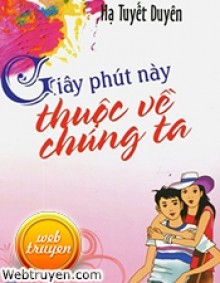 Giây Phút Này Thuộc Về Chúng Ta