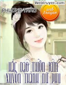 Hắc Đạo Thiên Kim Xuyên Thành Nữ Phụ