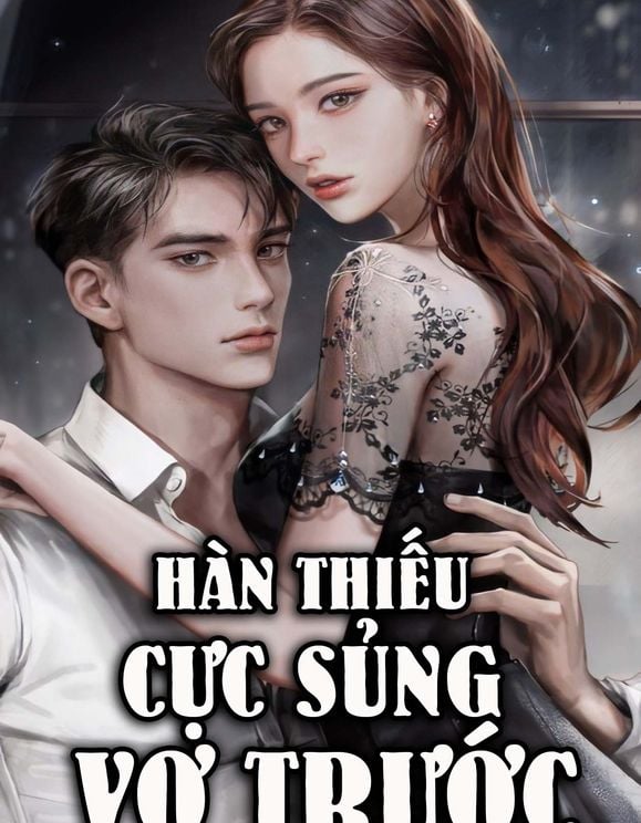 Hàn Thiếu Cực Sủng Vợ Trước