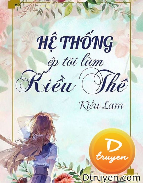 Hệ Thống Ép Tôi Làm Kiều Thê