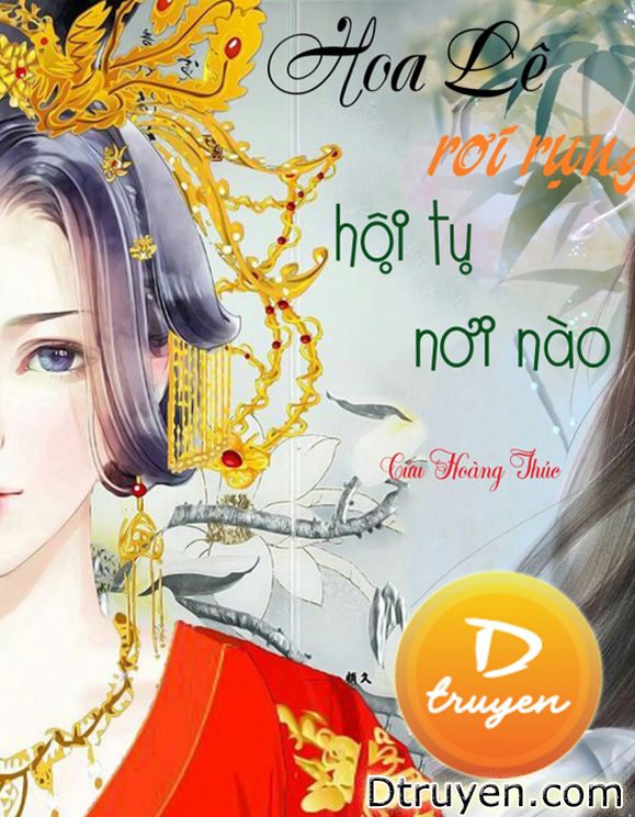 Hoa Lê Rơi Rụng, Hội Tụ Nơi Nào