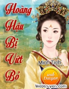 Hoàng Hậu Bị Vứt Bỏ