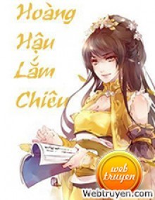 Hoàng Hậu Lắm Chiêu