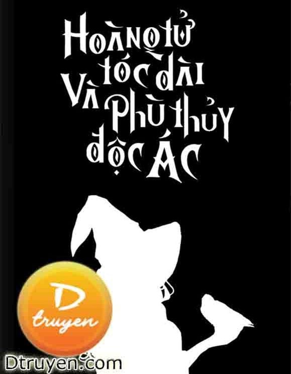 Hoàng Tử Tóc Dài Và Phù Thủy Độc Ác