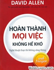 Hoàn Thành Mọi Việc - Không Hề Khó