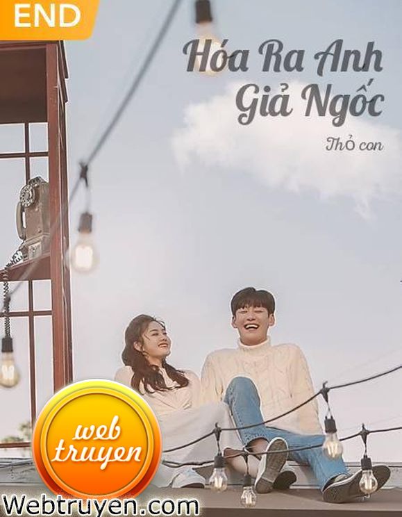 Hoá Ra Anh Giả Ngốc