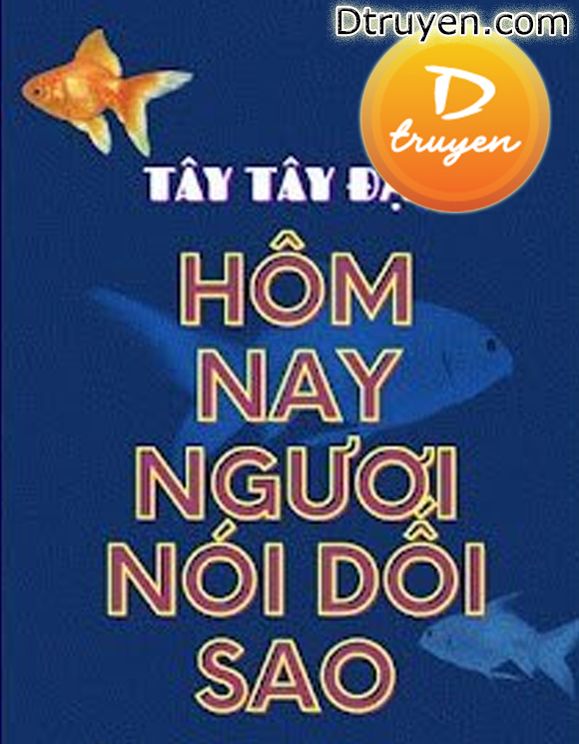 Hôm Nay Ngươi Nói Dối Sao