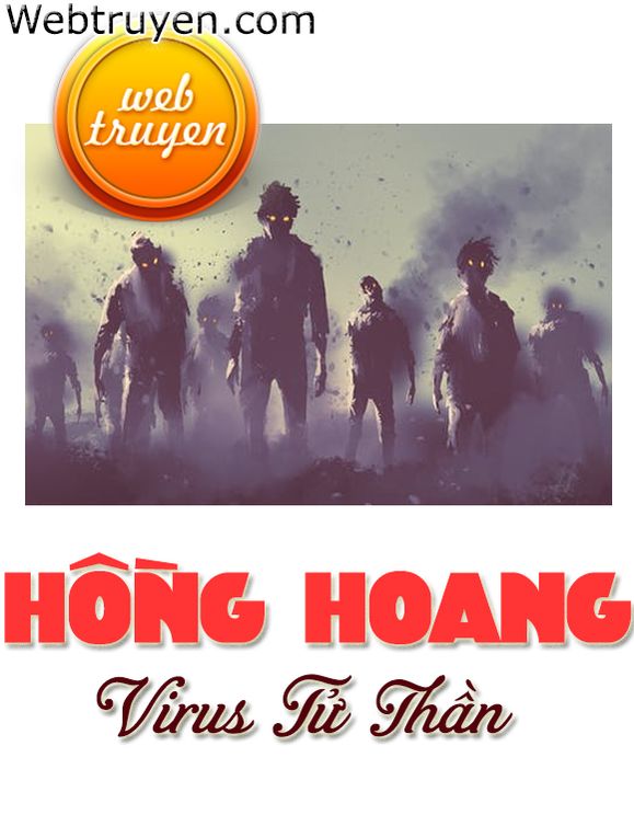 Hồng Hoang - Virus Tử Thần