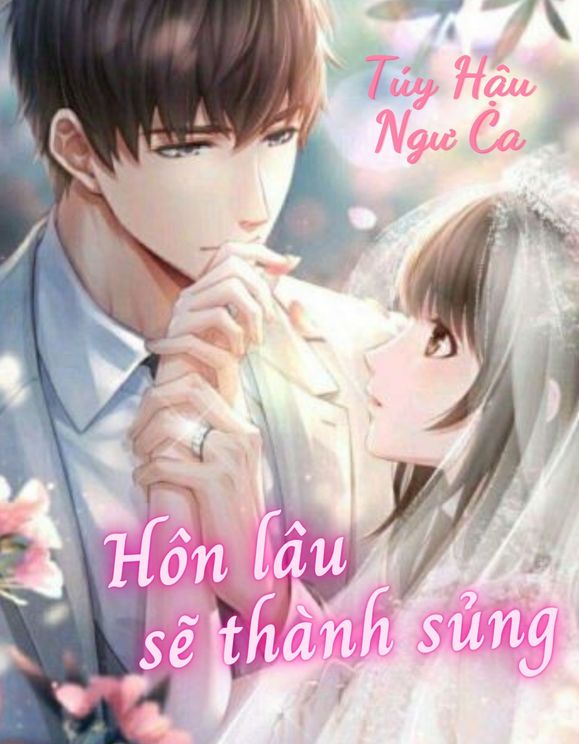 Hôn Lâu Sẽ Thành Sủng