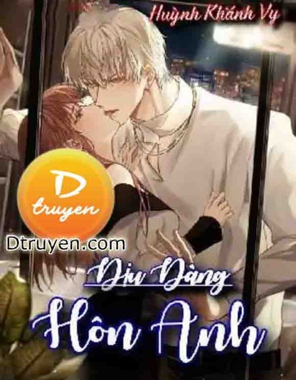 Hợp Đồng Hôn Nhân: Dịu Dàng Hôn Anh