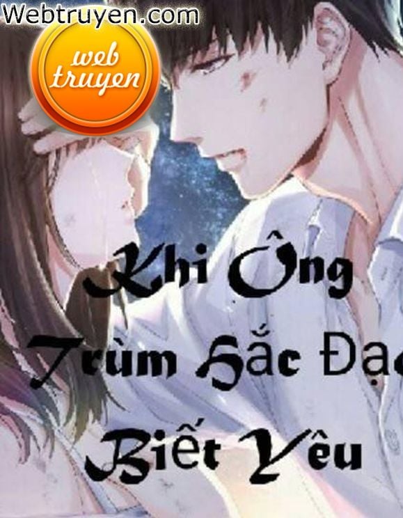 Khi Ông Trùm Hắc Đạo Biết Yêu