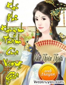 Khí Phi Khuynh Thành Của Vương Gia