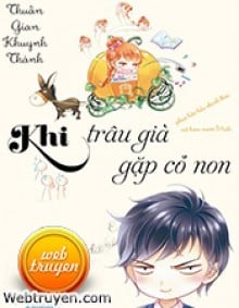 Khi Trâu Già Gặp Cỏ Non