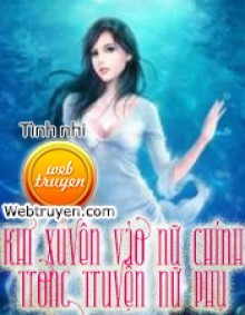 Khi Xuyên Vào Nữ Chính Trong Truyện Nữ Phụ