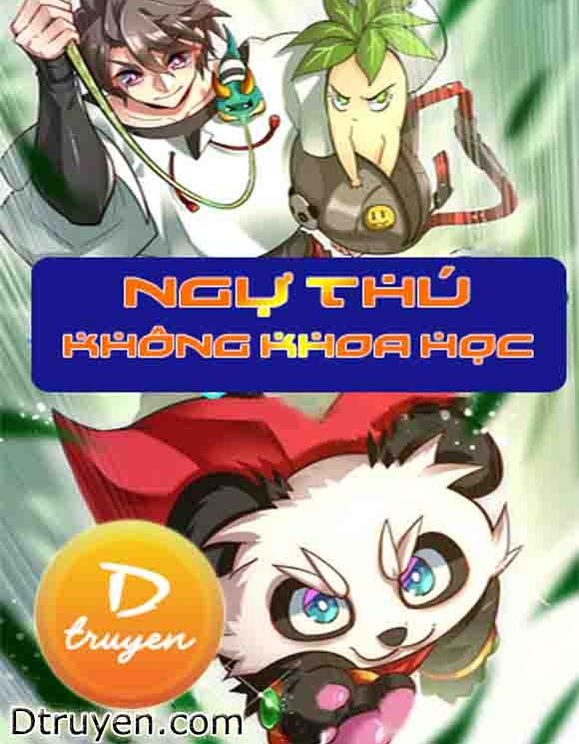  Không Khoa Học Ngự Thú