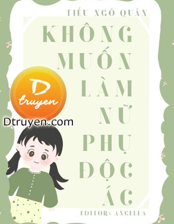 Không Muốn Làm Nữ Phụ Độc Ác