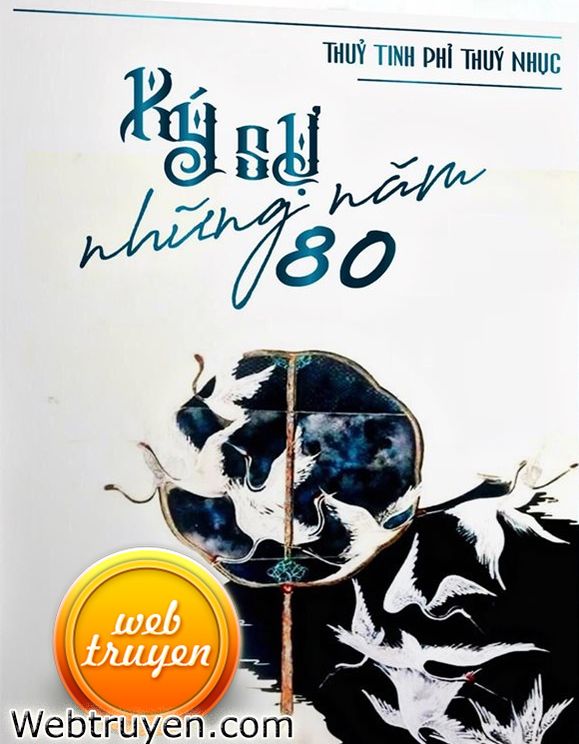 Ký Sự Những Năm 80