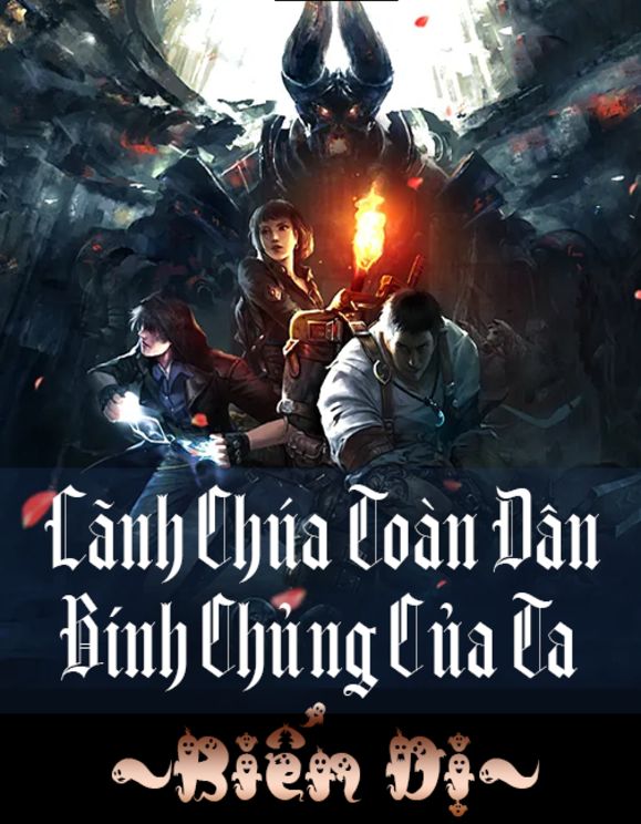 Lãnh Chúa Toàn Dân: Binh Chủng Của Ta Biến Dị (Dịch)