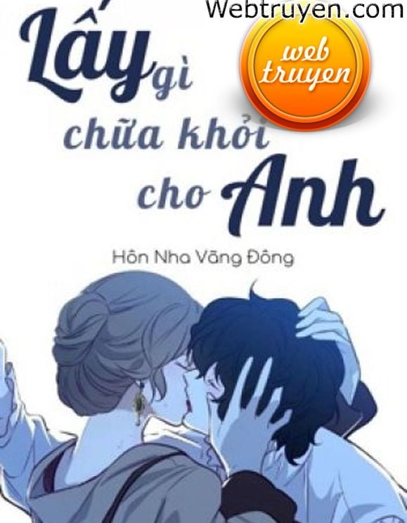 Lấy Gì Chữa Khỏi Cho Anh