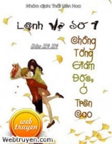 Lệnh Vợ Số 1! Chồng Tổng Giám Đốc, Ở Trên Cao