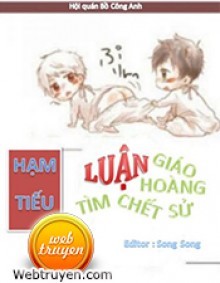 Luận Giáo Hoàng Tìm Chết Sử