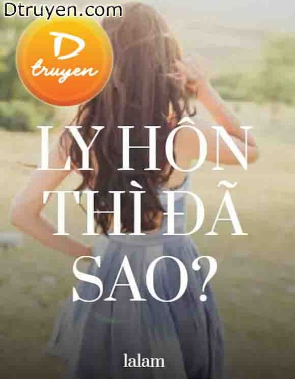 Ly Hôn Thì Đã Sao?