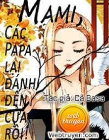 Mami, Các Papa Lại Đánh Đến Cửa Rồi!