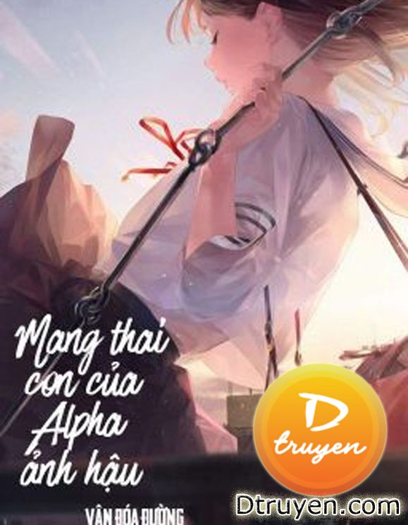 Mang Thai Con Của Alpha Ảnh Hậu