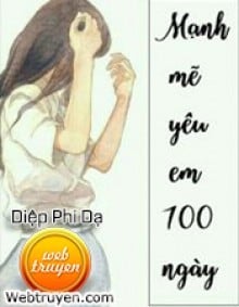 Mạnh Mẽ Yêu Nhau 100 Ngày