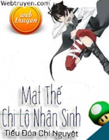 Mạt Thế Chi Lộ Nhân Sinh