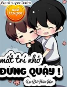 Mất Trí Nhớ Đừng Quậy