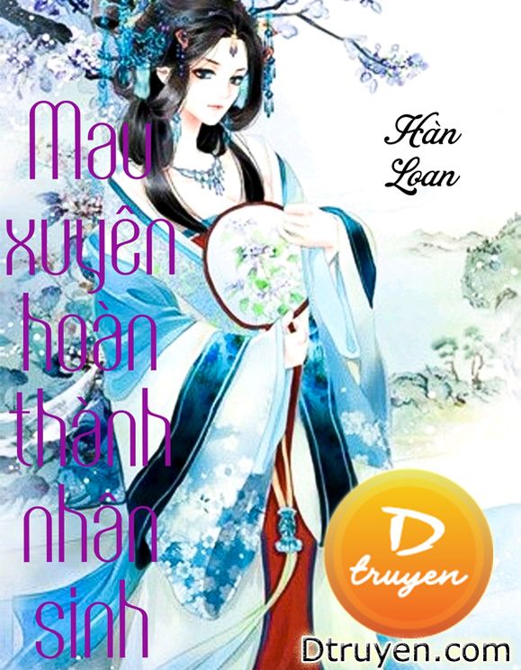 Mau Xuyên Hoàn Thành Nhân Sinh