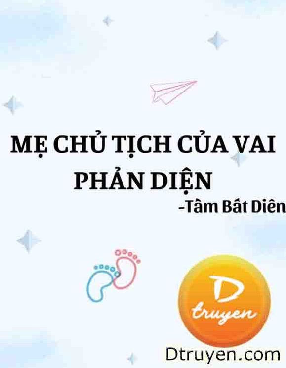 Mẹ Chủ Tịch Của Vai Phản Diện