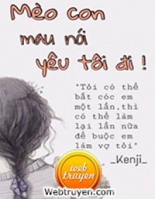 Mèo Con, Mau Nói Yêu Tôi Đi