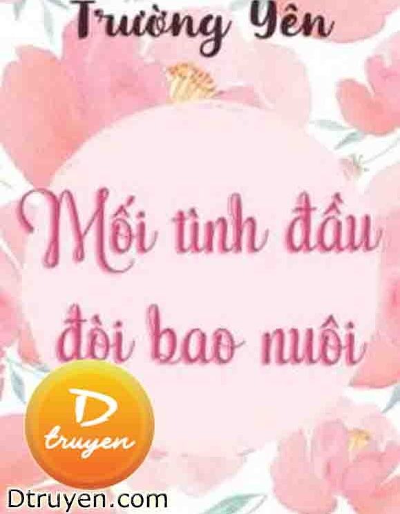 Mối Tình Đầu Đòi Bao Nuôi