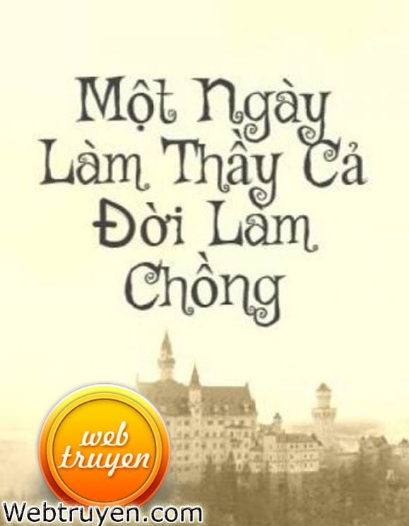 Một Ngày Là Thầy, Cả Đời Là "chồng"