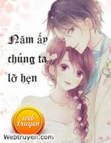 Năm Ấy Chúng Ta Lỡ Hẹn