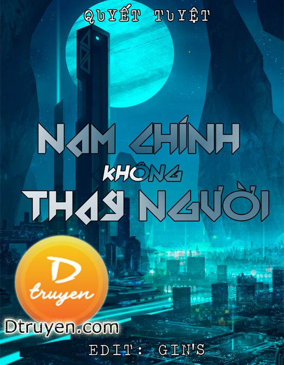 Nam Chính Không Thay Người