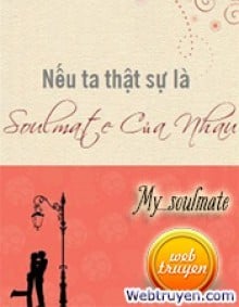 Nếu Ta Thật Sự Là Soulmate Của Nhau