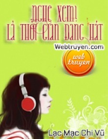 Nghe Xem ! Là Thời Gian Đang Hát