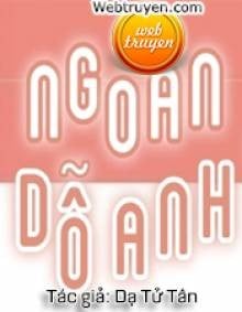 Ngoan, Dỗ Anh