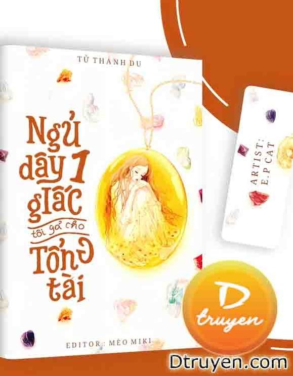 Ngủ Dậy Một Giấc Tôi Gả Cho Tổng Tài