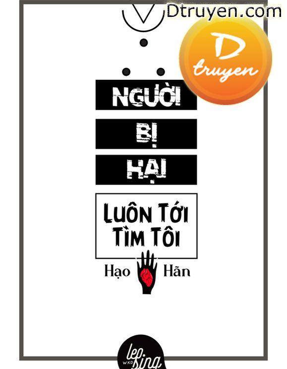 Người Bị Hại Luôn Tới Tìm Tôi